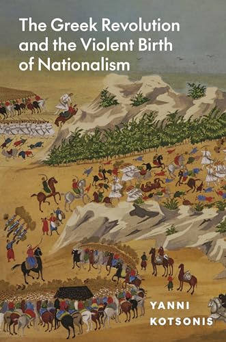 Cover of The Greek Revolution and the Violent Birth of Nationalism