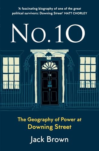 Cover of No. 10: The Geography of Power at Downing Street