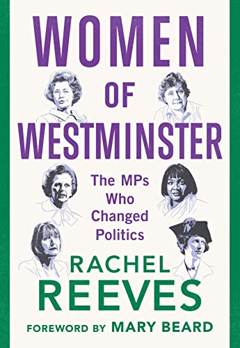 Cover of Women of Westminster: The MPs who Changed Politics