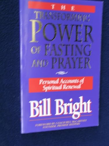 Cover of The Transforming Power of Fasting and Prayer: Personal Accounts of Spiritual Renewal