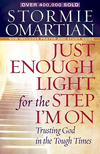 Cover of Just Enough Light for the Step I'm On: Trusting God in the Tough Times