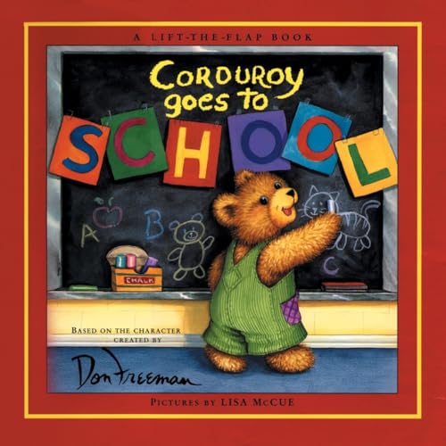 Cover of Corduroy Goes to School: A Lift-the-Flap Book