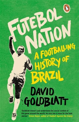 Cover of Futebol Nation: A Footballing History Of Brazil