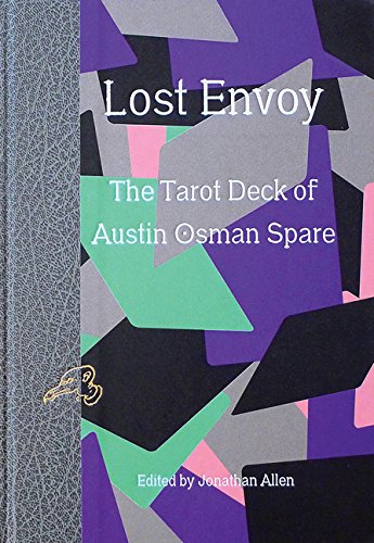 Lost Envoy: The Tarot Deck of Austin Osman Spare