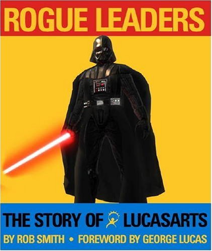 Rogue Leaders: The Story of LucasArts