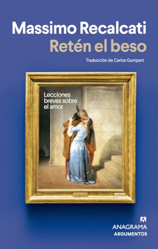 Reten el beso: Lecciones breves sobre el amor