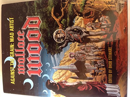 Against the Grain: Mad Artist Wallace Wood