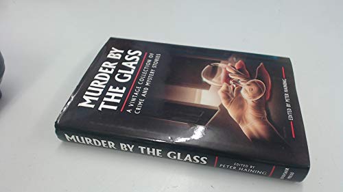 Murder by the Glass: A Vintage Collection of Crime and Mystery Stories