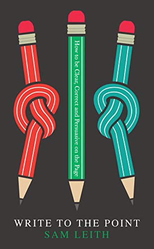 Cover of Write to the Point How to be Clear, Correct and Persuasive on the Page