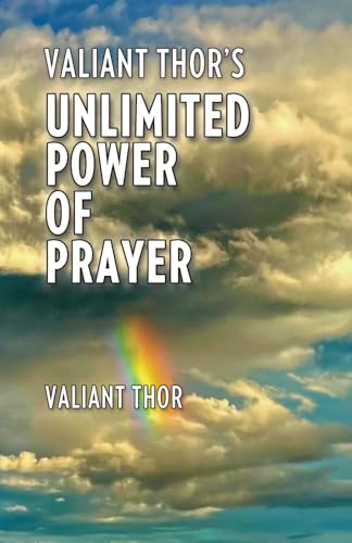 Cover of Valiant Thor's Unlimited Power of Prayer: Fulfilling Your Purpose on Earth with Focus, Joy, and Meaning: Mass Market Paperback