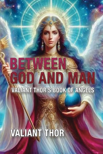 Cover of Between God and Man: Valiant Thor's Book of Angels