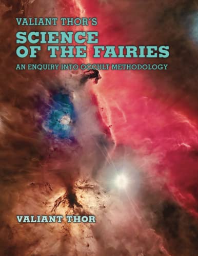 Cover of Valiant Thor's Science of the Fairies: An Enquiry into Occult Methodology