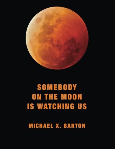 Somebody on the Moon Is Watching Us