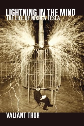 Cover of Lightning in the Mind: The Life of Nikola Tesla