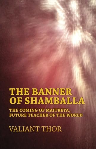 Cover of The Banner of Shamballa: The Coming of Maitreya, Future Teacher of the World