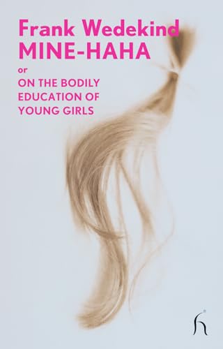 Mine-Haha, or On the Bodily Education of Young Girls