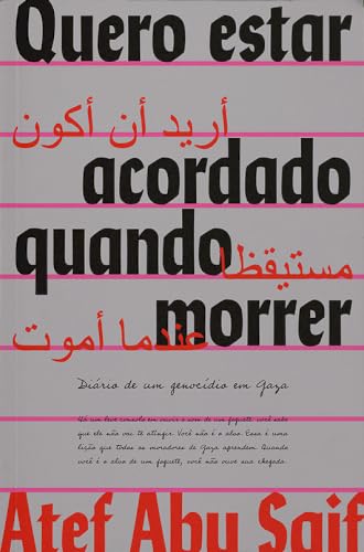 Quero estar acordado quando morrer: diario do genocidio em Gaza