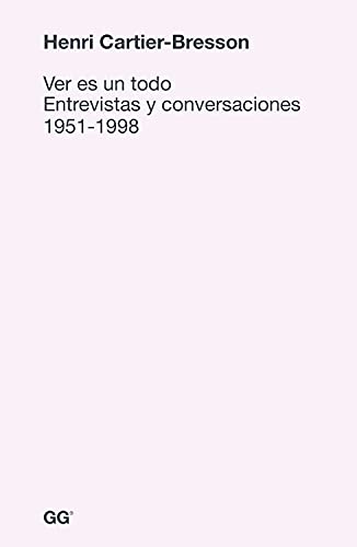 Cover of Ver es un todo. Entrevistas y conversaciones 1951-1998
