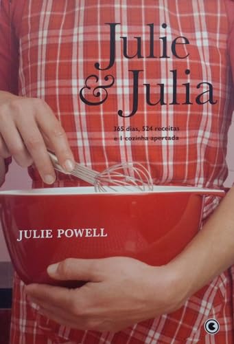 Julie & Julia: 365 dias, 524 receitas e 1 cozinha apertada