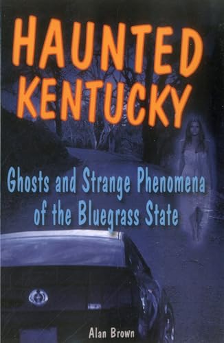 Cover of Haunted Kentucky: Ghosts and Strange Phenomena of the Bluegrass State