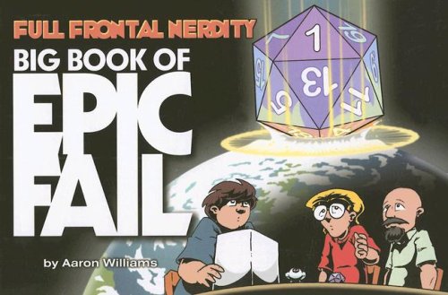 Full Frontal Nerdity: Big Book of Epic Fail