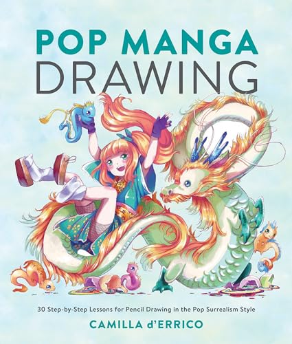 Cover of Pop Manga Drawing: 30 Step-by-Step Lessons for Pencil Drawing in the Pop Surrealism Style
