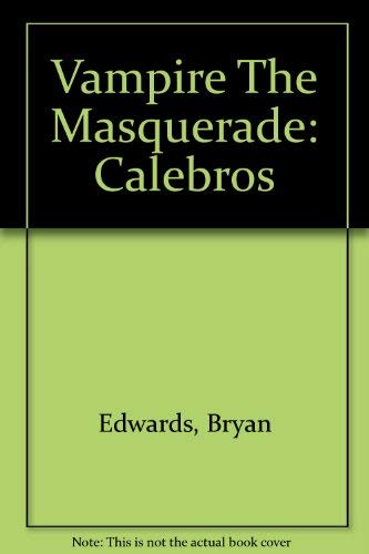 Vampire The Masquerade: Calebros