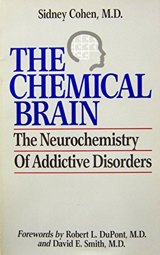 The Chemical Brain: The Neurochemistry of Addictive Disorders