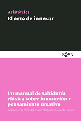 Cover of El arte de innovar: Un manual de sabiduria clasica sobre innovacion y pensamiento creativo