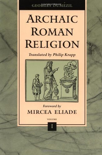 Archaic Roman Religion: Volume 1