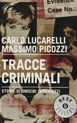 Tracce criminali: Storie di omicidi imperfetti