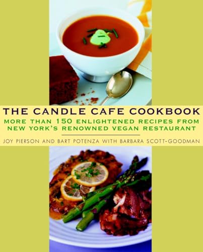 The Candle Cafe Cookbook: More Than 150 Enlightened Recipes from New York's Renowned Vegan Restaurant