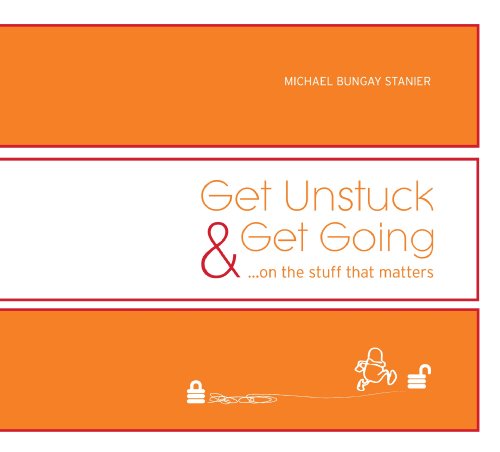 Cover of Get Unstuck & Get Going