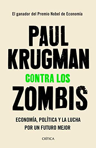Cover of Contra los zombis: Economia, politica y la lucha por un futuro mejor