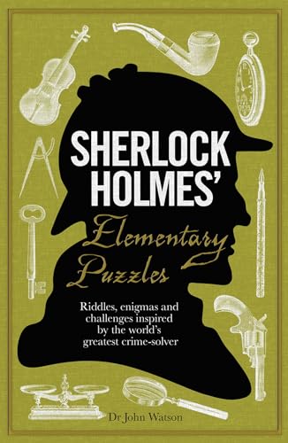 Cover of Sherlock Holmes' Elementary Puzzle Book: Riddles, Enigmas and Challenges Inspired by the World's Greatest Crimesolver
