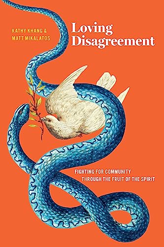 Cover of Loving Disagreement: Fighting for Community through the Fruit of the Spirit
