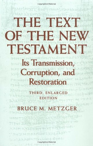 Cover of The Text of the New Testament: Its Transmission, Corruption, and Restoration