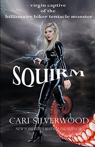 Cover of Squirm: Virgin captive of the billionaire biker tentacle monster