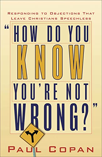 Cover of How Do You Know You're Not Wrong?: Responding to Objections That Leave Christians Speechless
