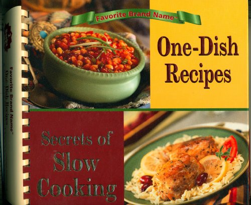 Favorite Brand Name: Secrets of Slow Cooking & One-Dish Recipes