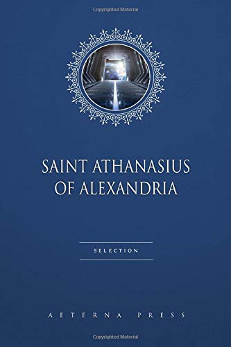 Cover of Saint Athanasius of Alexandria Selection: 4 Books