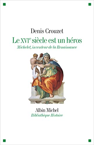 Le XVIe siecle est un heros