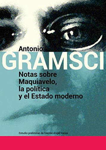 Cover of Notas sobre Maquiavelo, la politica y el estado moderno