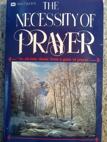 The Necessity of Prayer