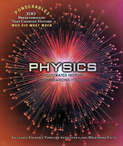 Physics: An Illustrated History of the Foundations of Science