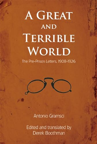 Cover of A Great and Terrible World: The Pre-Prison Letters, 1908-1926