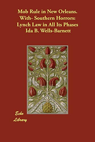 Cover of Mob Rule in New Orleans: Lynch Law in All Its Phases