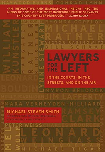 Lawyers for the Left : In the Courts, In the Streets and on the Air