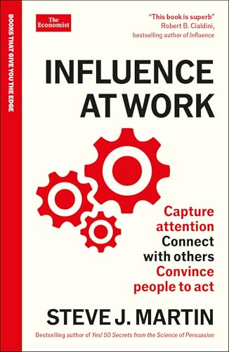 Cover of Influence at Work: Capture attention, connect with others, convince people to act: An Economist Edge book