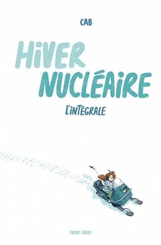 Hiver Nucleaire - L'integrale